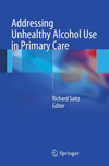 Addressing Unhealthy Alcohol Use in Primary Care