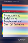 Gametogenesis, Early Embryo Development and Stem Cell Derivation-1