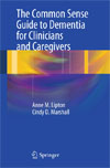 The Common Sense Guide to Dementia For Clinicians and Caregivers-1