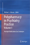 Polypharmacy in Psychiatry Practice, Volume I-1