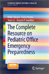 The Complete Resource on Pediatric Office Emergency Preparedness-1
