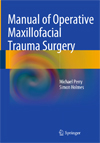 Manual of Operative Maxillofacial Trauma Surgery-1