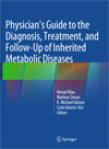 Physician's Guide to the Diagnosis Treatment and Follow-Up of Inherited Metabolic Diseases-1