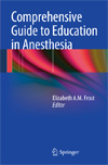 Comprehensive Guide to Education in Anesthesia-1