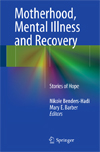 Motherhood, Mental Illness and Recovery-1