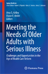 Meeting the Needs of Older Adults with Serious Illness-1