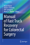 Manual of Fast Track Recovery for Colorectal Surgery-1