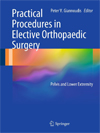 Practical Procedures in Elective Orthopedic Surgery Pelvis and Lower Extremity