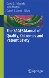 The SAGES Manual of Quality, Outcomes and Patient Safety-1