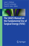 The SAGES Manual on the Fundamental Use of Surgical Energy (FUSE)-1