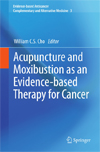 Acupuncture and Moxibustion as an Evidence-based Therapy for Cancer-1