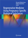Regenerative Medicine Using Pregnancy-Specific Biological Substances -1