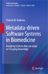Metadata-driven Software Systems in Biomedicine-1