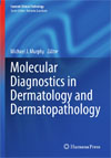 Molecular Diagnostics in Dermatology and Dermatopathology-1