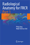 Radiological Anatomy for FRCR Part 1-1