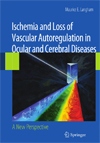 Ischemia and Loss of Vascular Autoregulation in Ocular and Cerebral Diseases-1