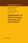 Mathematics of DNA Structure, Function and Interactions-1