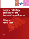 Surgical Pathology of Endocrine and Neuroendocrine Tumors-1