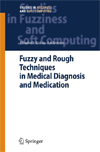 Fuzzy and Rough Techniques in Medical Diagnosis and Medication-1