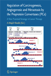 Regulation of Carcinogenesis, Angiogenesis and Metastasis by the Proprotein Convertases (PCs)-1
