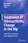 Treatment of Osteoarthritic Change in the Hip-1