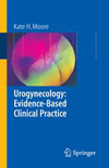 Urogynecology. Evidence-Based Clinical Practic-1
