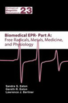 Biomedical EPR, Part A.Free Radicals, Metals, Medicine, and Physiology-1