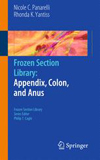 Frozen Section Library. Appendix, Colon, and Anus-1