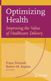 Optimizing Health. Improving the Value of Healthcare Delive-1