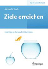 Ziele erreichen Selbst Coaching in Gesundheitsberufen-1