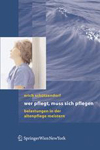 Wer pflegt, muss sich pflegen-1
