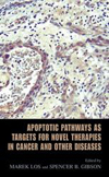 Apoptotic Pathways as Targets for Novel Therapies in Cancer and Other Diseases-1