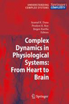 Complex Dynamics in Physiological Systems From Heart to Brain-1