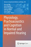 Physiology, Psychoacoustics and Cognition in Normal and Impaired Hearing-1