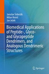 Biomedical Applications of Peptide-, Glyco- and Glycopeptide Dendrimers, and Analogous Dendrimeric Structures-1