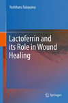 Lactoferrin and its Role in Wound Healing-1