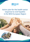 Action plan for the health sector response to viral hepatitis in the WHO European Region-1