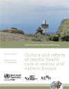Culture and reform of mental health care in central and eastern Europe-1