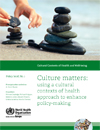 Culture matters using a cultural contexts of health approach to enhance policy-making-1