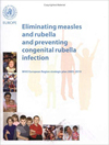 Eliminating measles and rubella and preventing congenital rubella infection.