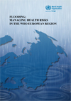 Flooding managing health risks in the WHO European Region-1