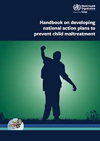 Handbook on developing national action plans to prevent child maltreatment-1