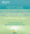 National healthy cities networks in the WHO European Region