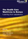 The health care workforce in Europe