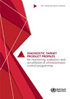 Diagnostic target product profiles for monitoring, evaluation-1