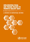Implementing fiscal and pricing policies to promote healthy diets-1