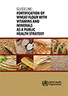 Guidelinefortification of wheat flour with vitamins and minerals as a public health strategy-1
